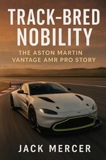 Track-Bred Nobility: The Aston